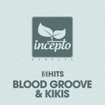 cover: Blood Groove|Enviado Vida|Fresh Produce|Kikis|Lunarbeam|Marija Trapkiewicz|Vitodito|Zanio - 5 Hits: Blood Groove & Kikis