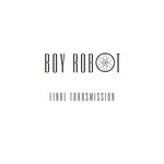 cover: Boy Robot - Final Transmission EP