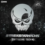 cover: Streiks & Kratchs - Don't Fucking Touch Me