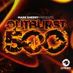 cover: Mark Sherry|Various - Mark Sherry Presents Outburst 500