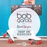 cover: Bob Garcia - Keep On Dancing