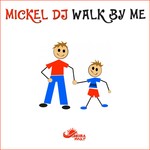 cover: Mickel Dj - Walk By Me