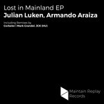 cover: Julian Luken & Armando Araiza - Lost In Mainland EP