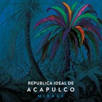 cover: Republica Ideal De Acapulco - Mirage