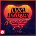 cover: Dossa & Locuzzed - Stoned Love/Larry