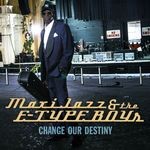 cover: Maxi Jazz & The E-type Boys - Change Our Destiny (Radio Edit)