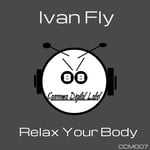 cover: Ivan Fly - Relax Your Body