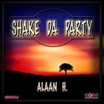 cover: Alaan H - Shake Da Party