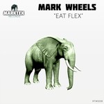 cover: Mark Wheels - Eat Flex