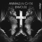 cover: Animals In Cage - Envolee