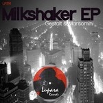 cover: Gestalt - Milkshaker EP