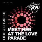 cover: Filth & Pleasure - Meet Her At The Love Parade