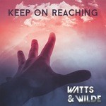 cover: Watts & Wilde - Keep On Reaching