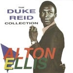 cover: Alton Ellis - The Duke Reid Collection