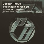 cover: Jordan Trove - I've Had It With You