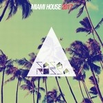 cover: Various - Miami House 2017