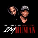 cover: Dvine Lopez|Echo Deep - I'm Human