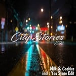 cover: Milk & Cookies & You Stone - City Stories