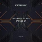 cover: Matt Mus & Dolby D - Badass EP