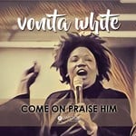 cover: Vonita White - Come On Praise Him