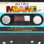 cover: Various - Mixtape Miami 2017