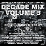 cover: How Hard|Various - Hard Kryptic Records Decade Mix Vol 5 (Continuously Mixed By How Hard)