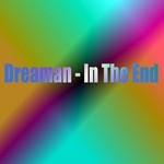 cover: Dreaman - In The End