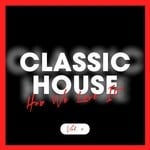 cover: Various - Classic House: How We Love It Vol 1