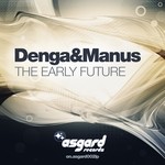 cover: Denga & Manus|Various - The Early Future