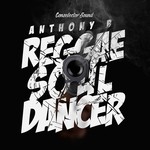 cover: Anthony B - Reggae Soul Dancer