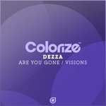 cover: Dezza - Are You Gone/Visions