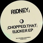 cover: Ridney - Chopped That Sucker EP