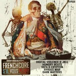 cover: Crypton|Dark Matters|Digital Violence|Hungry Beats|Hyrule War|Jkll|Sefa - Frenchcore S'il Vous Plait Records 009