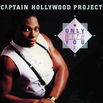 cover: Captain Hollywood Project - Only With You