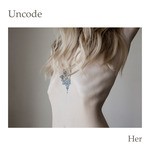 cover: Uncode - Her