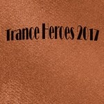 cover: Various - Trance Heroes 2017