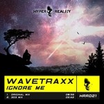 cover: Wavetraxx - Ignore Me