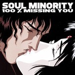 cover: Soul Minority - 100 Missing You