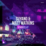 cover: Matt Watkins|Suyano - Bomboclat