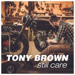 cover: Tony Brown - Still Care