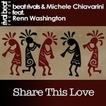 cover: Beat Rivals & Michele Chiavarini|Renn Washington - Share This Love