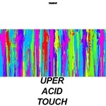 cover: Uper Acid - Acid Touch