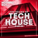 cover: Various - Nothing But... The Sound Of Tech House Vol 5