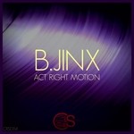 cover: B.jinx - Act Right Motion