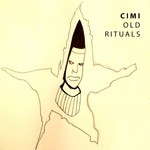 cover: Cimi - Old Rituals