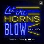 cover: Pat Van Dyke - Let The Horns Blow Remixes