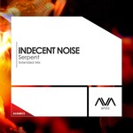 cover: Indecent Noise - Serpent