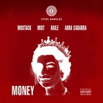 cover: Abra Cadabra|Haile|Mist|Mostack|Steel Banglez - Money (Explicit)