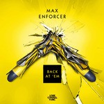 cover: Max Enforcer - Back At 'Em