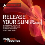 cover: Mister Flic - Release Your Sun: The Reworks